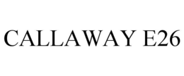 CALLAWAY E26