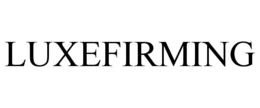 LUXEFIRMING