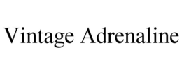 VINTAGE ADRENALINE