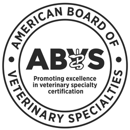 AMERICAN BOARD OF VETERINARY SPECIALTIES ABVS PROMOTING EXCELLENCE IN VETERINARY SPECIALTY CERTIFICATION