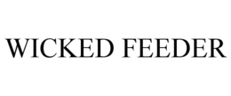 WICKED FEEDER