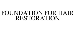 FOUNDATION FOR HAIR RESTORATION