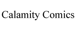 CALAMITY COMICS