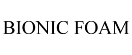 BIONIC FOAM