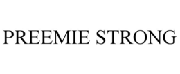 PREEMIE STRONG