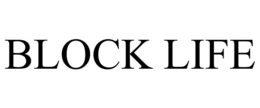 BLOCK LIFE