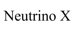NEUTRINO X