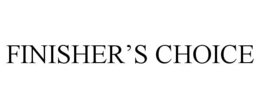 FINISHER’S CHOICE
