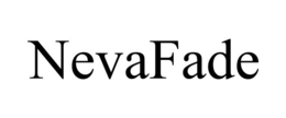 NEVAFADE
