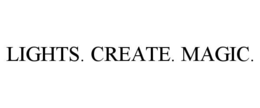 LIGHTS. CREATE. MAGIC.