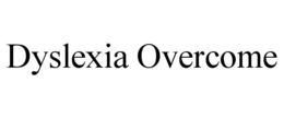 DYSLEXIA OVERCOME