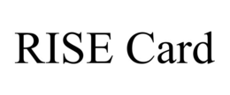 RISE CARD