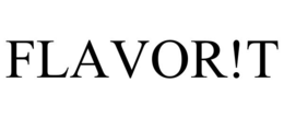 FLAVOR!T