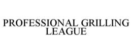 PROFESSIONAL GRILLING LEAGUE