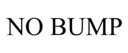 NO BUMP