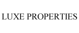 LUXE PROPERTIES