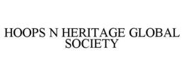 HOOPS N HERITAGE GLOBAL SOCIETY