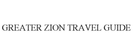 GREATER ZION TRAVEL GUIDE