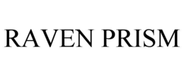 RAVEN PRISM