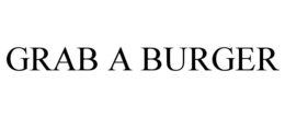 GRAB A BURGER