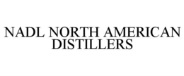 NADL NORTH AMERICAN DISTILLERS