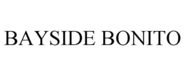 BAYSIDE BONITO