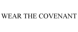 WEAR THE COVENANT