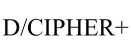 D/CIPHER+