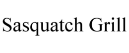 SASQUATCH GRILL