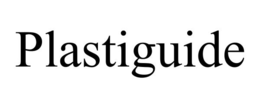 PLASTIGUIDE