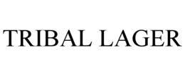 TRIBAL LAGER