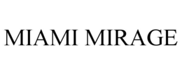 MIAMI MIRAGE