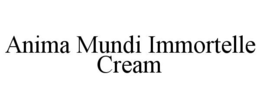 ANIMA MUNDI IMMORTELLE CREAM