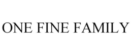 ONE FINE FAMILY
