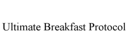 ULTIMATE BREAKFAST PROTOCOL