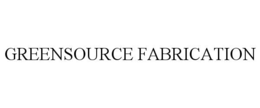 GREENSOURCE FABRICATION