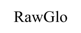 RAWGLO
