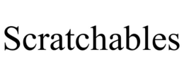SCRATCHABLES