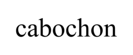 CABOCHON