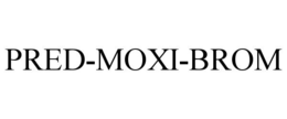 PRED-MOXI-BROM