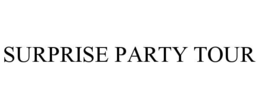 SURPRISE PARTY TOUR