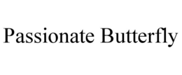 PASSIONATE BUTTERFLY