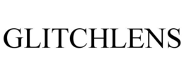 GLITCHLENS