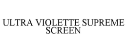 ULTRA VIOLETTE SUPREME SCREEN