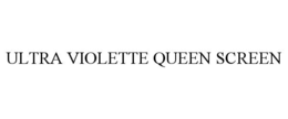 ULTRA VIOLETTE QUEEN SCREEN