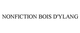 NONFICTION BOIS D'YLANG