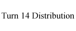 TURN 14 DISTRIBUTION