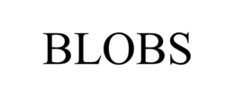 BLOBS