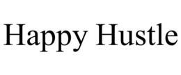 HAPPY HUSTLE