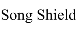 SONG SHIELD